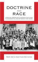 Doctrine and Race: African American Evangelicals and Fundamentalism Between the Wars
