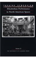 Elizabethan Performance in North American Spaces