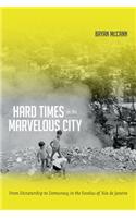 Hard Times in the Marvelous City