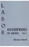 Labor Enterprises in Israel: Volume 1, the Comparative Economy