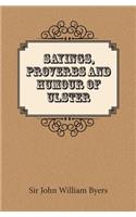 Sayings, Proverbs, and Humour of Ulster