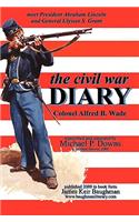 Civil War Diary Col Alfred B. Wade
