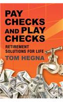 Paychecks and Playchecks: Retirement Solutions for Life