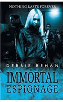 Immortal Espionage