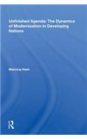 Unfinished Agenda: The Dynamics of Modernization in Developing Nations