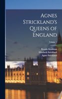 Agnes Strickland's Queens of England; Volume 1