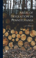 Areas of Desolation in Pennsylvania