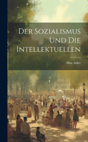 Sozialismus Und Die Intellektuellen