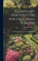 Elementary Horticulture for California Schools