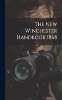 The New Winchester Handbook 1868