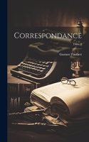 Correspondance; Tome 2