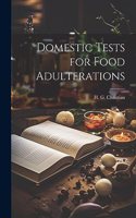 Domestic Tests for Food Adulterations