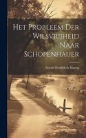 Het Probleem der Wilsvrijheid Naar Schopenhauer