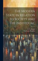 Modern State in Relation to Society And The Individual;