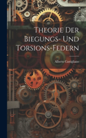 Theorie Der Biegungs- Und Torsions-Federn