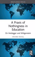 Praxis of Nothingness in Education