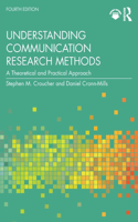 Understanding Communication Research Methods
