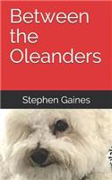 Between the Oleanders