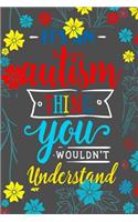 It's An Autism Thing You Wouldn't Understand