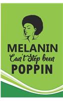 Melanin Can't Stop Been Poppin