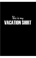 This is my vacation shirt