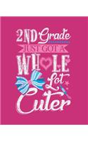 2nd Grade Just Got A Whole Lot Cuter