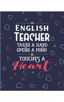 An English Teacher Takes A Hand Opens A Mind & Touches A Heart