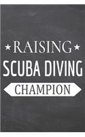 Raising Scuba Diving Champion: Scuba Diving Notebook, Planner or Journal - Size 6 x 9 - 110 Dot Grid Pages - Office Equipment, Supplies -Funny Scuba Diving Gift Idea for Christmas