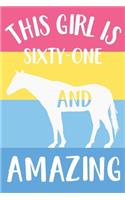 Horse Notebook 'This Girl Is Sixty-One And Amazing' - Horse Journal for Women - 61st Birthday Gift for Woman - 61 Years Old Birthday Gift