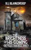 Brightness of His Coming