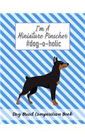 I'm A Miniature Pinscher #dog-o-holic