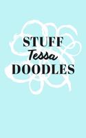 Stuff Tessa Doodles: Personalized Teal Doodle Sketchbook (6 x 9 inch) with 110 blank dot grid pages inside.