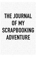 The Journal of My Scrapbooking Adventure