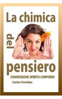 La Chimica del Pensiero: Connessione Spirito-Corporeo