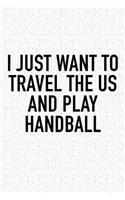 I Just Want To Travel The US And Play Handball