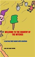 Welcome to the Country of the Witches: A journey fully loaded with emotions