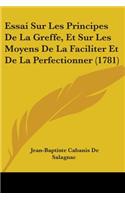 Essai Sur Les Principes De La Greffe, Et Sur Les Moyens De La Faciliter Et De La Perfectionner (1781)