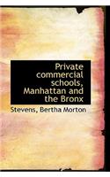 Private Commercial Schools, Manhattan and the Bronx