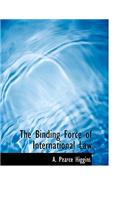 The Binding Force of International Law