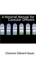 A Notarial Manual for Consular Officers