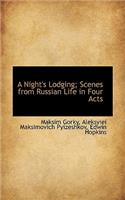 A Night's Lodging; Scenes from Russian Life in Four Acts
