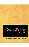 Court Life from Within