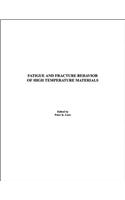 Fatigue and Fracture Behavior of High Temperature Materials