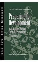 Preparing for Development: Making the Most of Formal Leadership Programs(92 J-B CCL (Center for Creative Leadership))