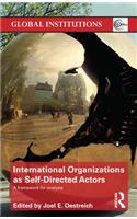 International Organizations as Self-Directed Actors