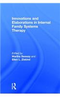 Innovations and Elaborations in Internal Family Systems Therapy