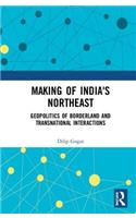 Making of India's Northeast