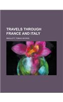 Travels Through France and Italy