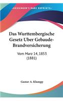 Wurttembergische Gesetz Uber Gebaude-Brandversicherung