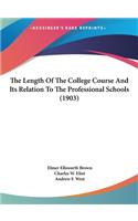 The Length of the College Course and Its Relation to the Professional Schools (1903)